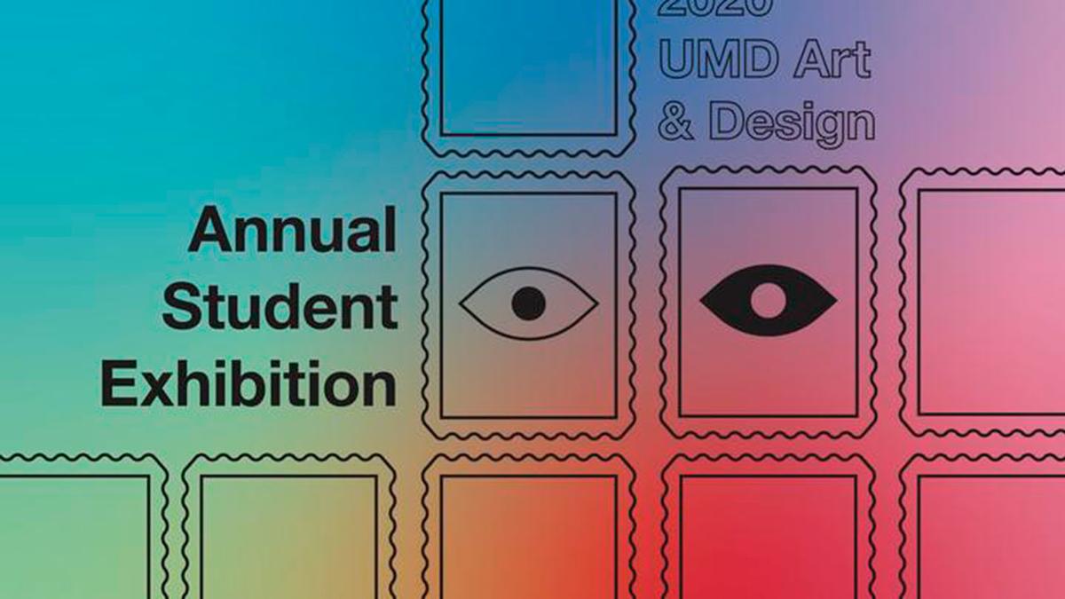 Graphic for UMD's Student Art Exhibition