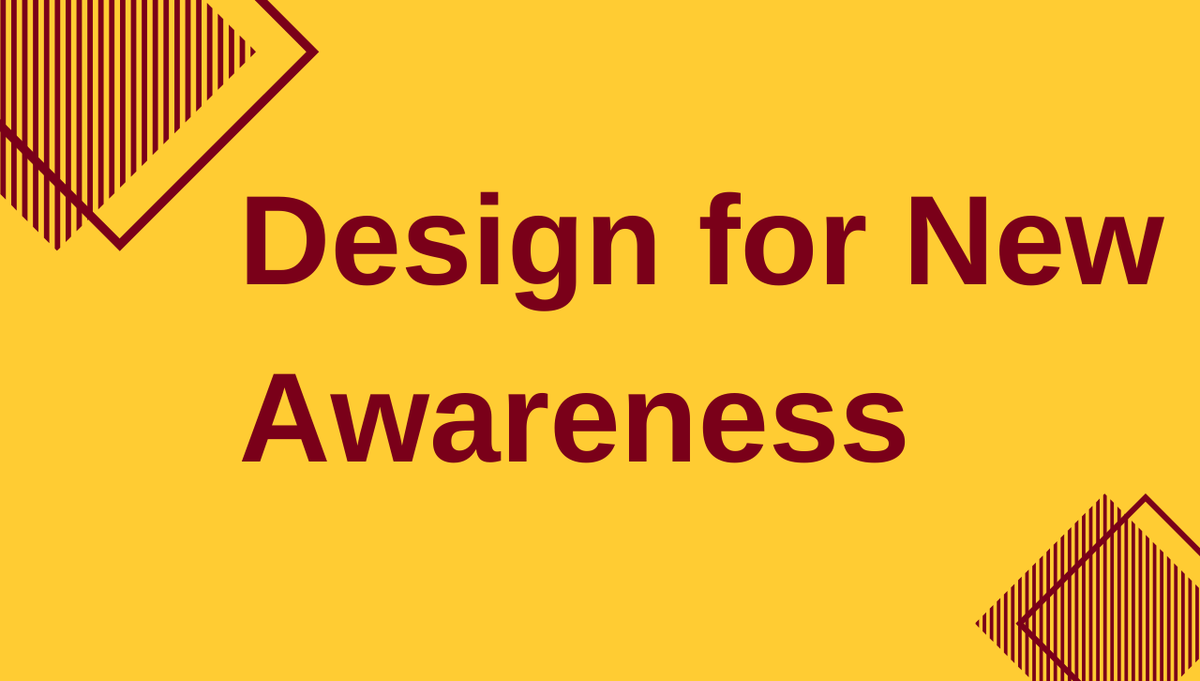 The words "Design for New Awareness" on yellow background