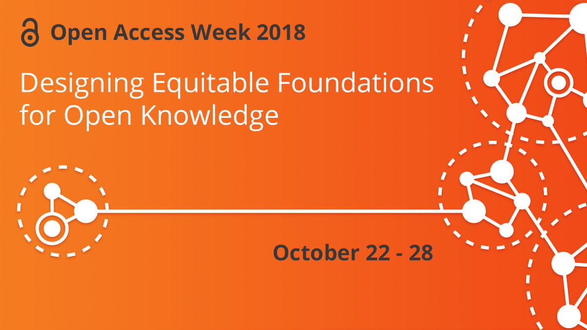 Text Open Access Week 2018, Designing Equitable Foundations for Open Knowledge October 22-28