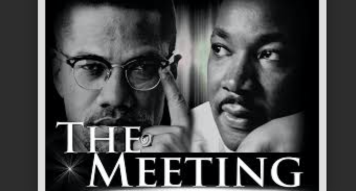 Black and White photos of Malcolm X and Martin Luther King with the words "The Meeting" over them