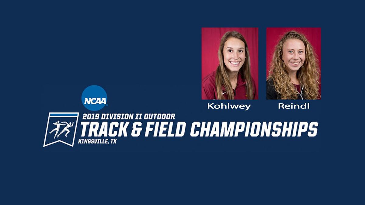 UMD scholar athletes Danielle Kohlwey and Haleigh Reindl pictured with the words NCAA 2019 Division II Outdoor Track and Field Championships, Kingsville, Texas on dark blue background