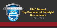 A graphical bar showing that UMD Named Fulbright Top Producer, with the blue Fulbright badge on the left